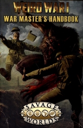 SAVAGE WORLDS -  WEIRD WAR 1 - WAR MASTER'S HANDBOOK (ENGLISH)