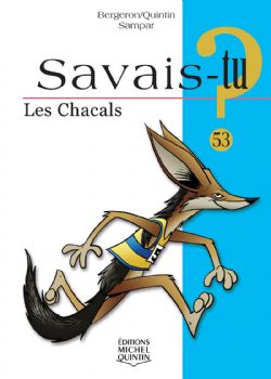SAVAIS-TU ? -  LES CHACALS 53