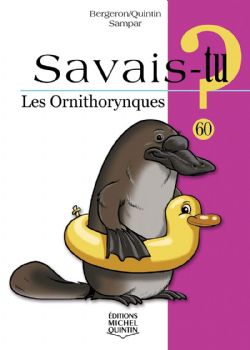 SAVAIS-TU ? -  LES ORNITHORYNQUES 60