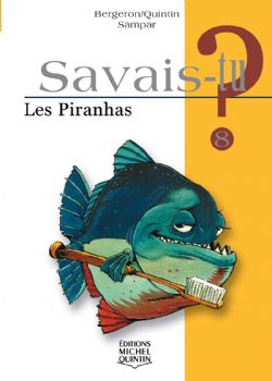 SAVAIS-TU ? -  LES PIRANHAS 08