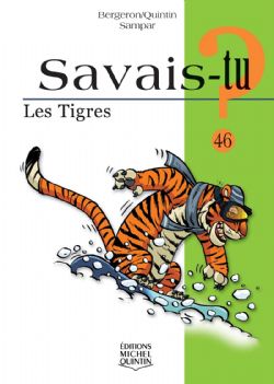 SAVAIS-TU ? -  LES TIGRES 46