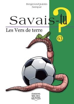 SAVAIS-TU ? -  LES VERS DE TERRE 63