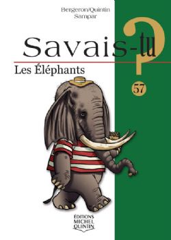 SAVAIS-TU ? -  LES ÉLÉPHANTS 57