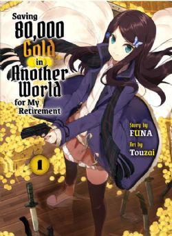 SAVING 80,000 GOLD IN ANOTHER WORLD FOR MY RETIREMENT -  -LIGHT NOVEL- (ENGLISH V.) 01