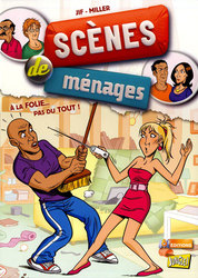 SCENES DE MENAGES -  A LA FOLIE... PAS DU TOUT! 01