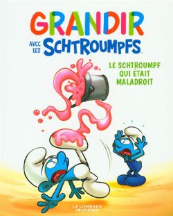 SCHTROUMPFS -  LE SCHTROUMPF QUI ÉTAIT MALADROIT -  GRANDIR AVEC LES SCHTROUMPFS 02