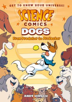 SCIENCE COMICS -  DOGS: FROM PREDATOR TO PROTECTOR (ENGLISH V.)