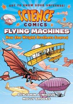 SCIENCE COMICS -  FLYING MACHINES: HOW THE WRIGHT BROTHERS SOARED (ENGLISH V.)
