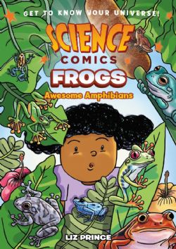 SCIENCE COMICS -  FROGS: AWESOME AMPHIBIANS (ENGLISH V.)