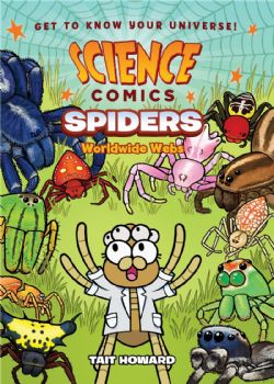 SCIENCE COMICS -  SPIDERS: WORLDWIDE WEBS (ENGLISH V.)