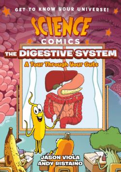 SCIENCE COMICS -  THE DIGESTIVE SYSTEM: A TOUR THROUGH YOUR GUTS (ENGLISH V.)