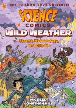 SCIENCE COMICS -  WILD WEATHER: STORMS, METEOROLOGY, AND CLIMATE (ENGLISH V.)