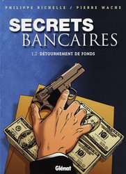 SECRETS BANCAIRES -  DETOURNEMENTS DE FONDS 1.2