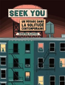 SEEK YOU : UN VOYAGE DANS LA SOLITUDE CONTEMPORAINE -  (FRENCH V.)