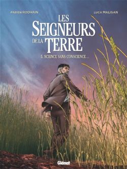 SEIGNEURS DE LA TERRE, LES -  SCIENCE SANS CONSCIENCE... 05