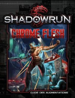 SHADOWRUN -  CHROME FLESH (FRENCH) -  5TH EDITION