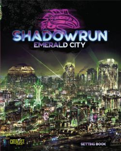 SHADOWRUN -  EMERALD CITY (ENGLISH) -  6TH EDITION