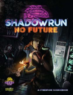 SHADOWRUN -  NO FUTURE (ENGLISH) -  6TH EDITION