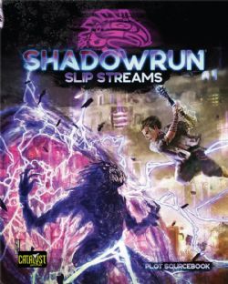 SHADOWRUN -  SLIP STREAMS (ENGLISH)  -  6TH EDITION