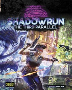 SHADOWRUN -  THE THIRD PARALLEL (ENGLISH) -  6TH EDITION