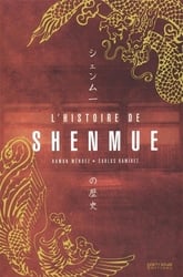 SHENMUE -  L'HISTOIRE DE SHENMUE (FRENCH V.)