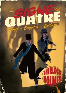 SHERLOCK HOLMES -  LE SIGNE DES QUATRE (FRENCH V.) -  UNE HISTOIRE ILLUSTRÉE DE SHERLOCK HOLMES