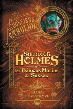 SHERLOCK HOLMES -  SHERLOCK HOLMES ET LES DÉMONS MARINS DU SUSSEX (POCKET FORMAT) (FRENCH V.) -  LES DOSSIERS CTHULHU