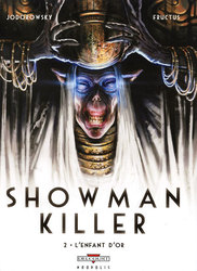 SHOWMAN KILLER -  L'ENFANT D'OR 02