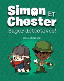 SIMON ET CHESTER -  SUPER DÉTECTIVES ! (FRENCH V.)