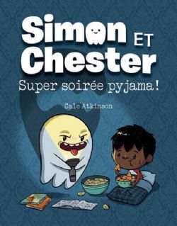 SIMON ET CHESTER -  SUPER SOIRÉE PYJAMA ! (FRENCH V.)