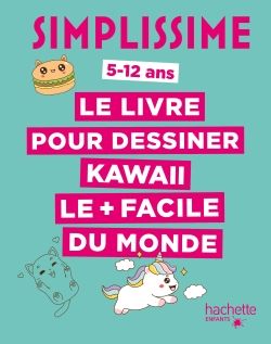 SIMPLISSIME -  LE LIVRE POUR DESSINER KAWAII LE + FACILE DU MONDE (FRENCH V.)