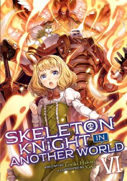 SKELETON KNIGHT IN ANOTHER WORLD -  -NOVEL- (ENGLISH V.) 06