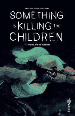 SOMETHING IS KILLING THE CHILDREN -  THE GIRL AND THE HURRICANE (FRENCH V.) 06