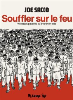 SOUFFLER SUR LE FEU -  VIOLENCES PASSÉES ET À VENIR EN INDE (FRENCH V.)