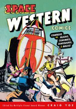 SPACE WESTERN COMICS -  COWBOYS VS. ALIENS, COMMIES, DINOSAURS, & NAZIS! - TP (ENGLISH V.)