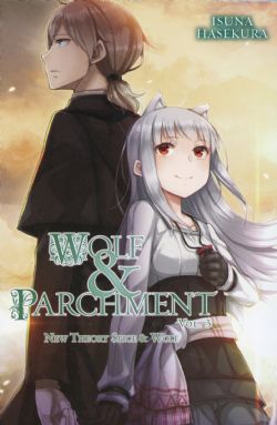 SPICE AND WOLF -  -LIGHT NOVEL- (ENGLISH V.) -  WOLF & PARCHMENT: NEW THEORY SPICE & WOLF 03