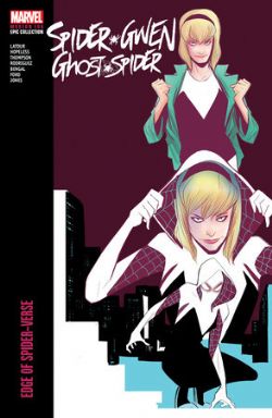 SPIDER-GWEN: GHOST-SPIDER -  EDGE OF SPIDER-VERSE - 2014-2016 (ENGLISH V.) -  MODERN ERA EPIC COLLECTION 01