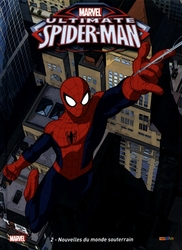 SPIDER-MAN -  NOUVELLES DU MONDE SOUTERRAIN (FRENCH V.) -  ULTIMATE SPIDER-MAN 02