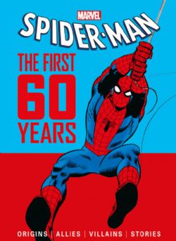 SPIDER-MAN -  THE FIRST 60 YEARS