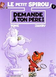 SPIROU -  DEMANDE À TON PÈRE ! (FRENCH V.) -  LE PETIT SPIROU 07