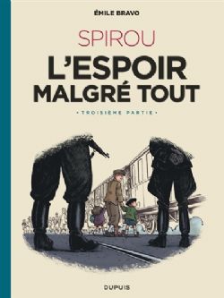 SPIROU -  L'ESPOIR MALGRÉ TOUT - TROISIÈME PARTIE - UN DÉPART VERS LA FIN (FRENCH V.) -  LE SPIROU DE...