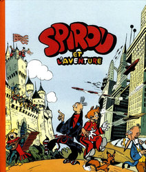 SPIROU -  SPIROU ET L'AVENTURE- FAC-SIMILÉ DE L'ÉDITION DE 1948 (FRENCH V.) -  SPIROU ET FANTASIO