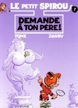 SPIROU -  USED BOOK - DEMANDE À TON PÈRE ! (FRENCH V.) -  LE PETIT SPIROU 07
