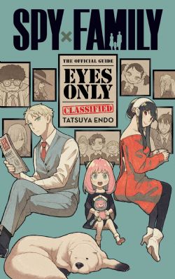 SPY X FAMILY -  THE OFFICIAL GUIDE — EYES ONLY (ENGLISH V.)