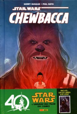 STAR WARS -  CHEWBACCA - ÉDITION 40E ANNIVERSAIRE + EX-LIBRIS EXCLUSIF