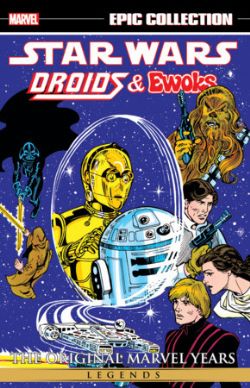 STAR WARS -  DROIDS & EWOKS - THE ORIGINAL MARVEL YEARS (ENGLISH V.) -  STAR WARS LEGENDS - EPIC COLLECTION 01