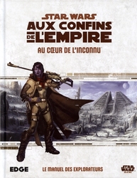 STAR WARS: EDGE OF THE EMPIRE -  AU COEUR DE L'INCONNU (FRENCH) -  SOURCEBOOK