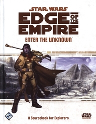 STAR WARS -  ENTER THE UNKNOWN -  EDGE OF THE EMPIRE