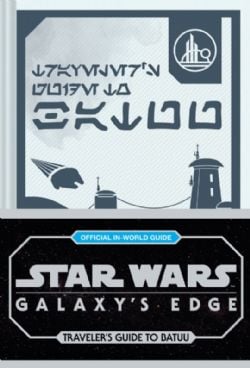STAR WARS -  GALAXY'S EDGE: TRAVELER'S GUIDE TO BATUU (ENGLISH V.)