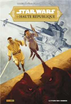 STAR WARS -  LA PISTE DES OMBRES (FRENCH V.) -  LA HAUTE RÉPUBLIQUE